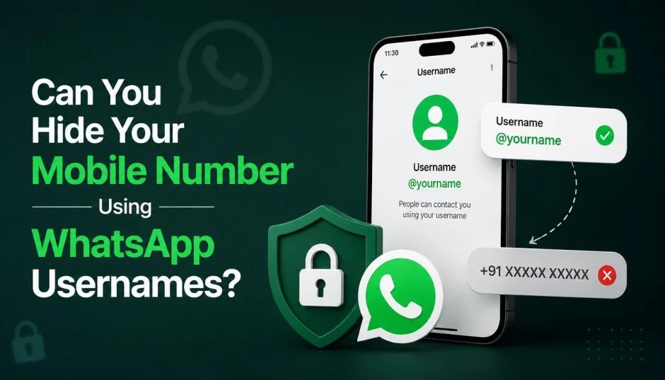 Can You Hide Your Mobile Number Using WhatsApp Usernames?